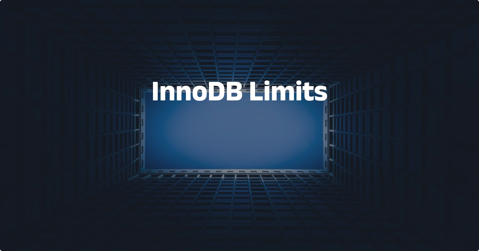 Day91【概念解析】 InnoDB Limits
